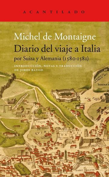 DIARIO DEL VIAJE A ITALIA POR SUIZA Y ALEMANIA (1580-1581) | 9788417902339 | MONTAIGNE, MICHEL DE