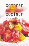 COMPRAR, COCINAR, COMER | 9788425339172 | GRIMES, LULU