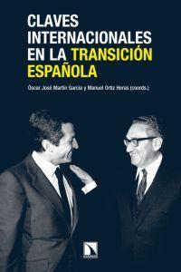 CLAVES INTERNACIONALES EN LA TRANSICION ESPAÑOLA | 9788483195161 | MARTIN GARCIA, OSCAR JOSE; ORTIZ HERAS, MANUEL