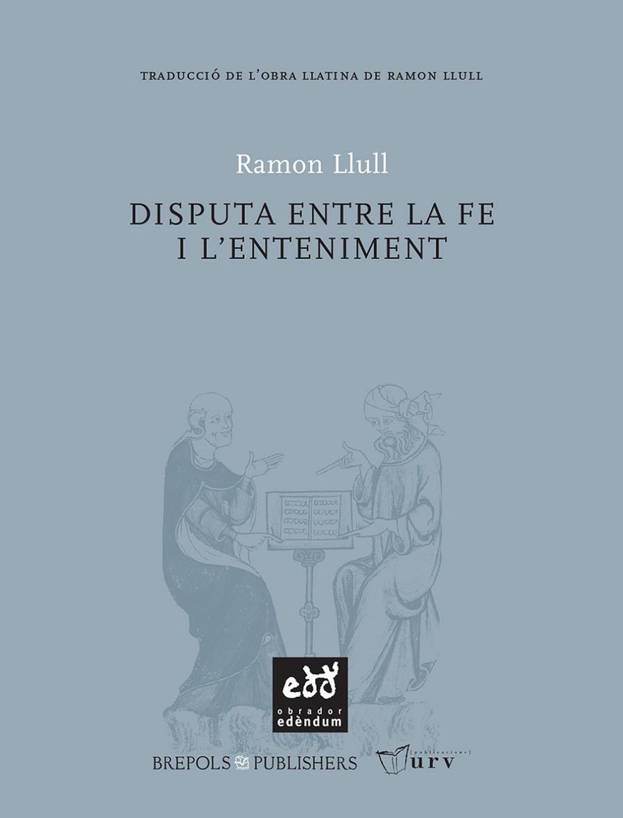 DISPUTA ENTRE LA FE I L'ENTENIMENT | 9788493759063 | LLULL, RAMON