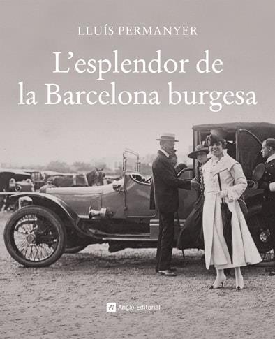 ESPLENDOR DE LA BARCELONA BURGESA, L' | 9788496970700 | PERMANYER, LLUIS