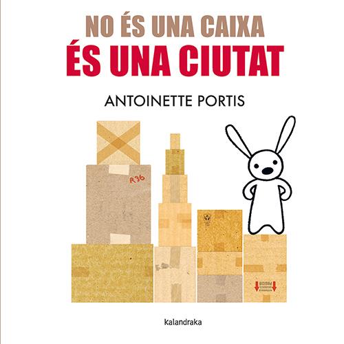 NO ÉS UNA CAIXA, ÉS UNA CIUTAT (CAT) | 9788410387096 | PORTIS, ANTOINETTE