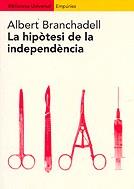 HIPOTESI DE LA INDEPENDENCIA, LA | 9788475968247 | BRANCHADELL, ALBERT