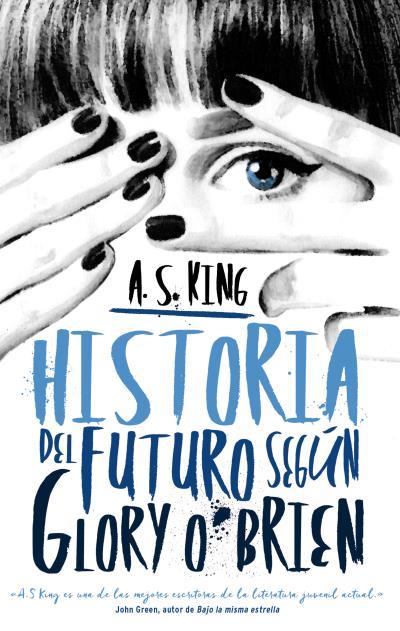 HISTORIA DEL FUTURO SEGUN GLORY O'BRIEN | 9788496886490 | KING, A.S.