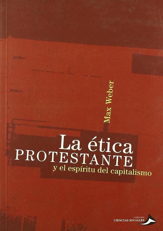 ETICA PROTESTANTE Y EL ESPIRITU DEL CAPITALISMO, LA | 9789509217331 | WEBBER, MAX