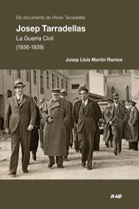 JOSEP TARRADELLAS. LA GUERRA CIVIL (1936-1939) | 9788494103124 | MARTIN RAMOS, JOSEP LLUIS