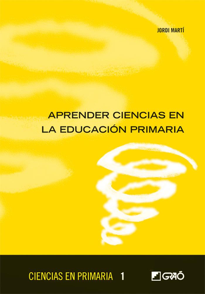 APRENDER CIENCIAS EN LA EDUCACION PRIMARIA | 9788499804439 | MARTI, JORDI