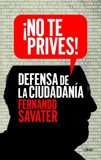¡NO TE PRIVES! DEFENSA DE LA CIUDADANIA | 9788434418615 | SAVATER, FERNANDO