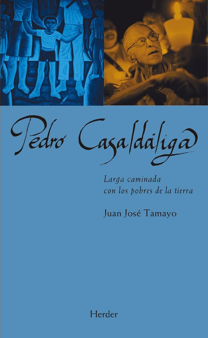 PEDRO CASALDALIGA | 9788425446443 | TAMAYO, JUAN JOSE