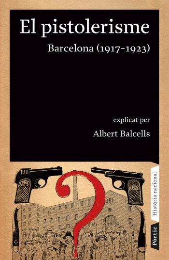 PISTOLERISME, EL. BARCELONA (1917-1923) | 9788498090642 | BALCELLS, ALBERT