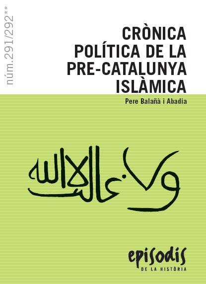 CRONICA POLITICA DE LA PRE-CATALUNYA ISLAMICA | 9788423208531 | BALAÑA I ABADIA, PERE