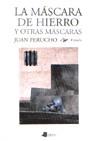 MASCARA DE HIERRO Y OTRAS MASCARAS, LA | 9788476812433 | PERUCHO, JUAN