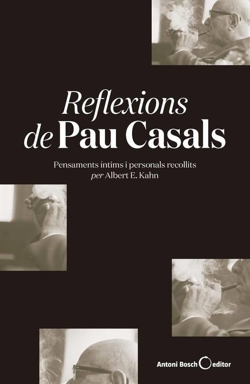 REFLEXIONS DE PAU CASALS | 9788494997976 | KAHN, ALBERT E.