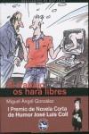 TRABAJO OS HARA LIBRES, EL | 9788492403103 | GONZALEZ GONZALEZ, MIGUEL ANGEL (1982- )