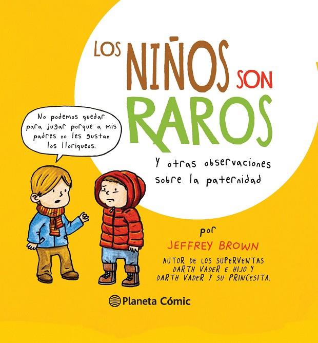 NIÑOS SON RAROS, Y OTRAS OBSERVACIONES SOBRE LA PATERNID, LO | 9788416090686 | BROWN, JEFFREY