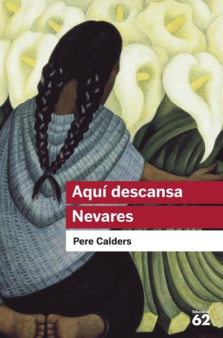 AQUI DESCANSA NEVARES I ALTRES NARRACIONS MEXICANES | 9788492672615 | CALDERS, PERE