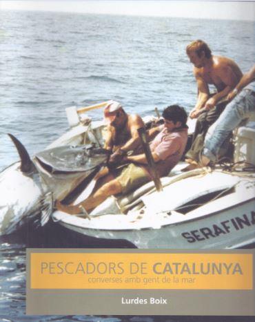 PESCADORS DE CATALUNYA. CONVERSES AMB GENT DE LA MAR | 9788439361237 | BOIX, LURDES