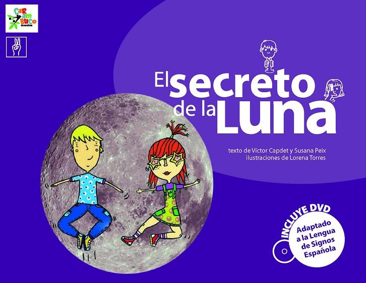 SECRETO DE LA LUNA, EL (INCLUYE DVD) | 9788493779412 | CAPDET, VICTOR; PEIX, SUSANA; TORRES, LORENA