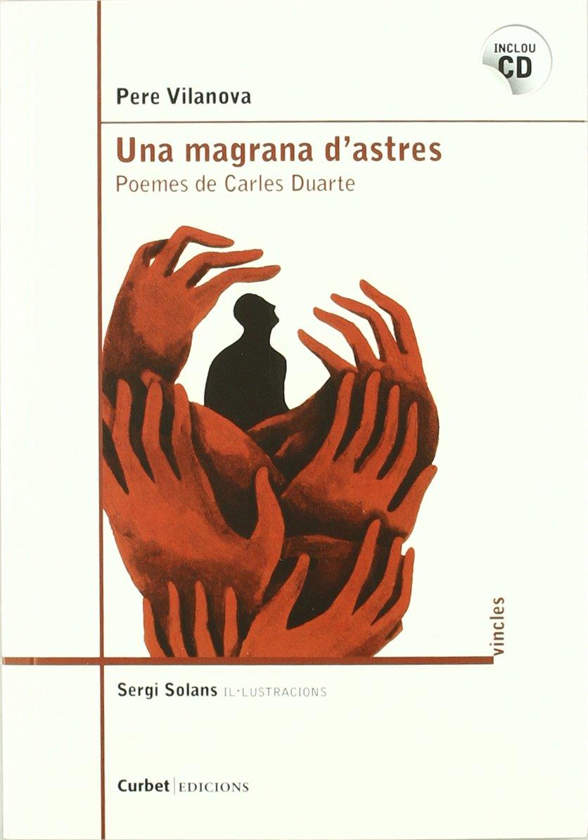 MAGRANA D'ASTRES, UNA. POEMES DE CARLES DUARTE (LLIBRE+CD) | 9788492718887 | VILANOVA, PERE; DUARTE, CARLES