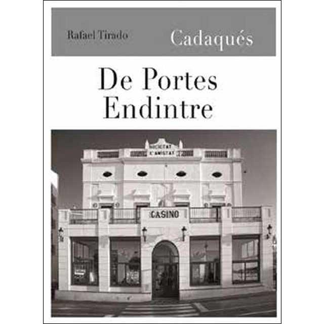 CADAQUES DE PORTES ENDINTRE | 9788416547562 | TIRADO, RAFAEL