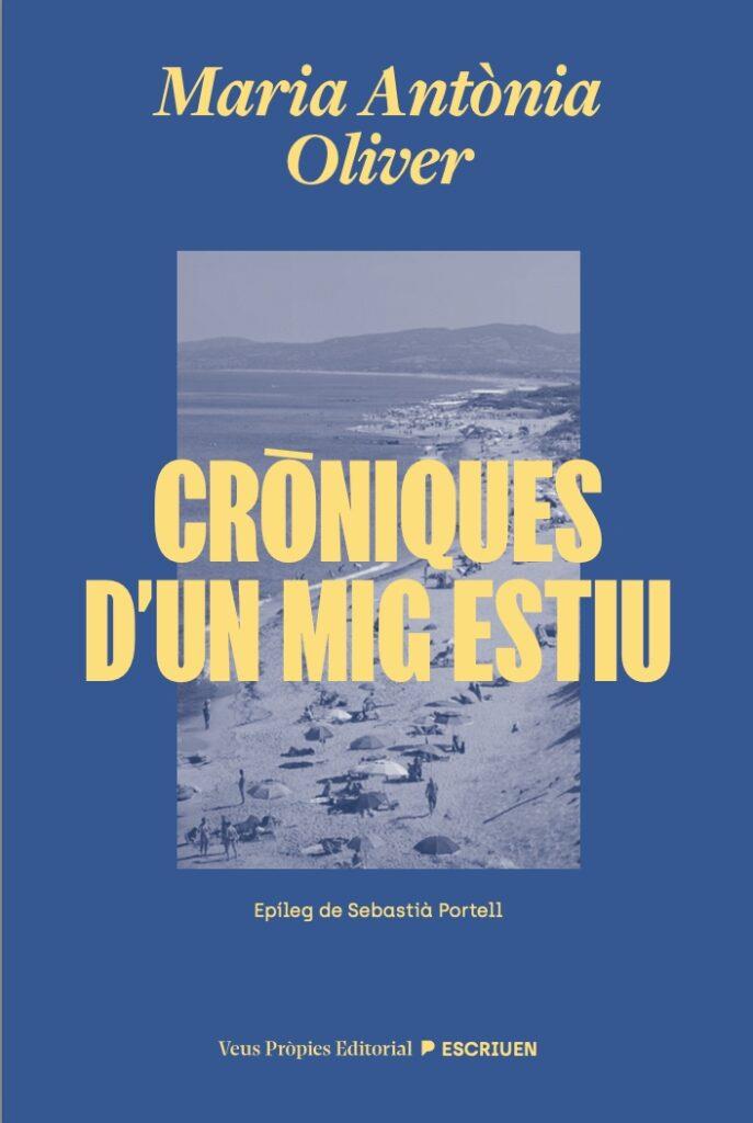 CRÒNIQUES D'UN MIG ESTIU | 9791399254204 | OLIVER, MARIA ANTÒNIA