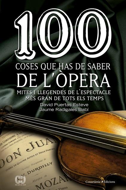 100 COSES QUE HAS DE SABER DE L'OPERA | 9788490343883 | PUERTAS, DAVID; RADIGALES, JAUME
