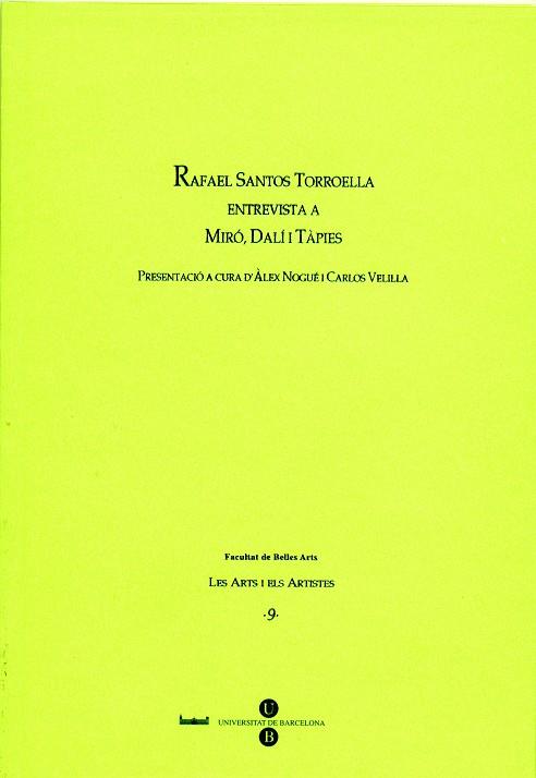 RAFAEL SANTOS TORROELLA ENTREVISTA A MIRO, DALI I TAPIES | 9788447526352 | NOGUE, ALEX - VELILLA, CARLOS (A CURA DE)