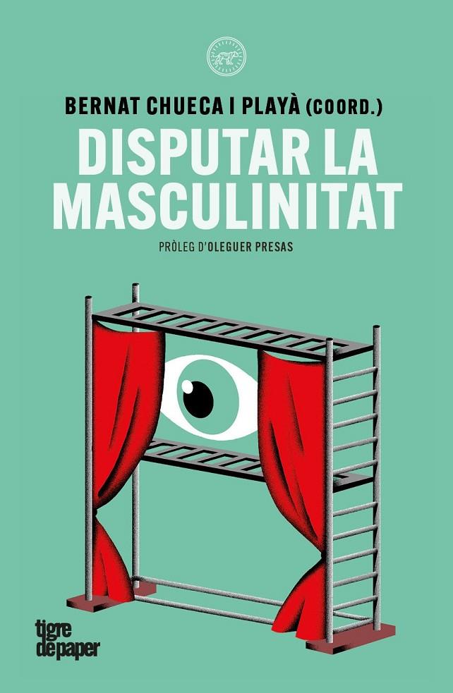 DISPUTAR LA MASCULINITAT | 9791387645342 | AAVV / CHUECA PLAYÀ, BERNAT (COORD.)