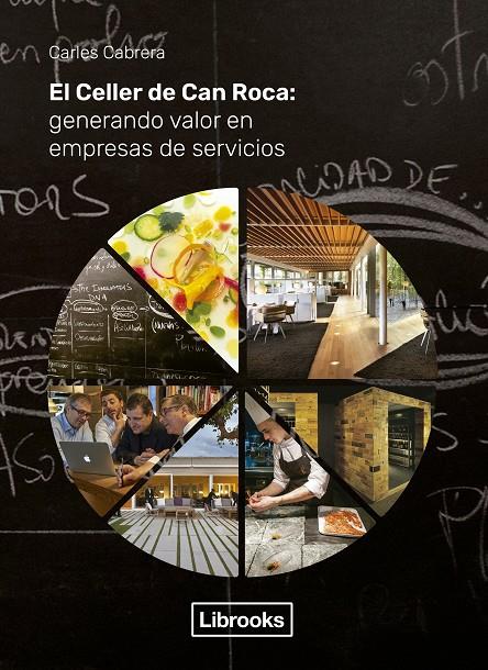 CELLER DE CAN ROCA: GENERANDO VALOR EN EMPRESAS DE SERVICIOS, EL  | 9788494983252 | CABRERA, CARLES