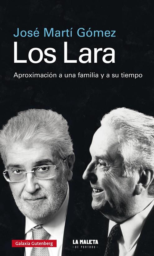 LARA, LOS. APROXIMACION A UNA FAMILIA Y A SU TIEMPO | 9788417747015 | MARTI GOMEZ, JOSE