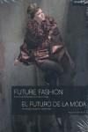 FUTURO DE LA MODA, EL | 9788493640880 | SAN MARTIN, MACARENA