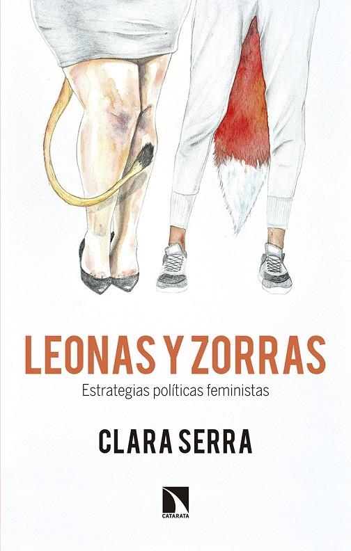 LEONAS Y ZORRAS: ESTRATEGIAS POLITICAS FEMINISTAS | 9788490974407 | SERRA, CLARA