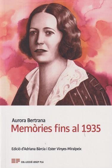 MEMÒRIES FINS AL 1935. AURORA BERTRANA | 9788418734533 | BERTRANA, AURORA