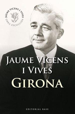 GIRONA | 9788492437405 | VICENS I VIVES, JAUME
