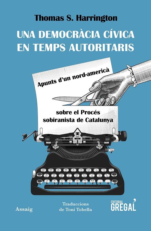 DEMOCRACIA CIVICA EN TEMPS AUTORITARIS, UNA | 9788417082963 | HARRINGTON, THOMAS S.