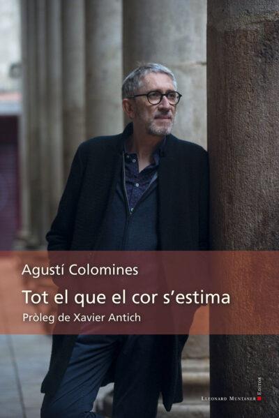 TOT EL QUE EL COR S'ESTIMA | 9788418758454 | COLOMINES  I COMPANYS, AGUSTÍ