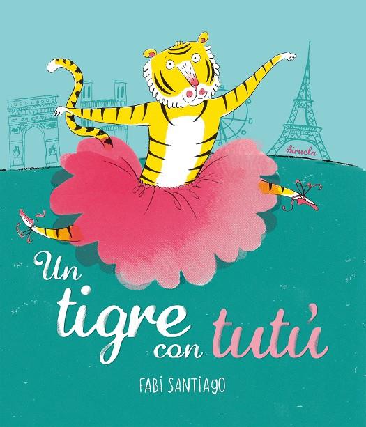 TIGRE CON TUTU, UN | 9788416964420 | SANTIAGO, FABI