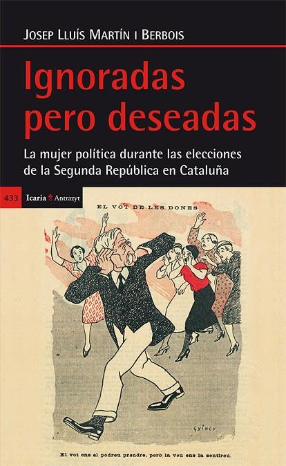 IGNORADAS PERO DESEADAS : LA MUJER POLITICA DURANTE LAS ELEC | 9788498886757 | MARTIN I BERBOIS, JOSEP LLUIS