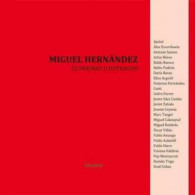 MIGUEL HERNANDEZ. 25 POEMAS ILUSTRADOS | 9788492608294 | VVAA