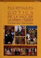 RETAULES GOTICS DE LA VALL DE LA VANSA I TUIXEN, ELS | 9788439371359 | GASCON CHOPO, CARLES-FONT JUANATI, TERESA
