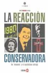 REACCION CONSERVADORA, LA. LOS NEOCONS Y EL CAPITALISMO | 9788493656232 | MANUEL ROCA, JOSE
