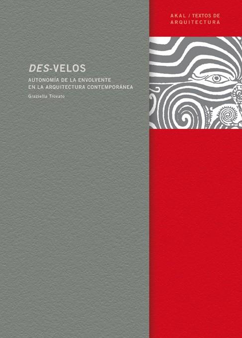 DES-VELOS AUTONOMIA DE LA ENVOLVENTE EN LA ARQUITECTURA CONT | 9788446023180 | TROVATO, GRAZIELLA