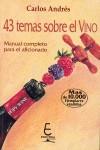 43 TEMAS SOBRE EL VINO; MANUAL COMPLETO PARA EL AFICIONADO | 9788493337407 | ANDRES MARTINEZ, CARLOS (1964- )