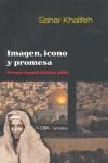 IMAGEN, ICONO Y PROMESA | 9788498320633 | KHALIFEH, SAHAR