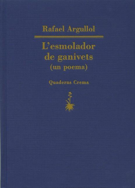 ESMOLADOR DE GANIVETS, L' | 9788477271987 | ARGULLOL, RAFAEL