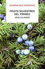 FRUITS SILVESTRES DEL PIRINEU. USOS CULINARIS | 9788496779655 | SOLE SUGRANYES, CATERINA