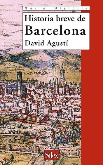 HISTORIA BREVE DE BARCELONA | 9788477372059 | AGUSTI, DAVID