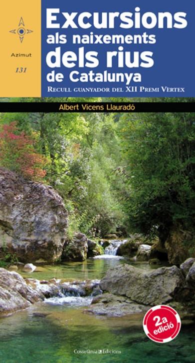 EXCURSIONS ALS NAIXEMENTS DELS RIUS DE CATALUNYA | 9788490340400 | VICENS LLAURADO, ALBERT