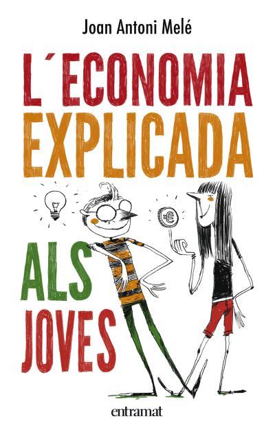 ECONOMIA EXPLICADA ALS JOVES, L' | 9788492920129 | MELE, JOAN ANTONI