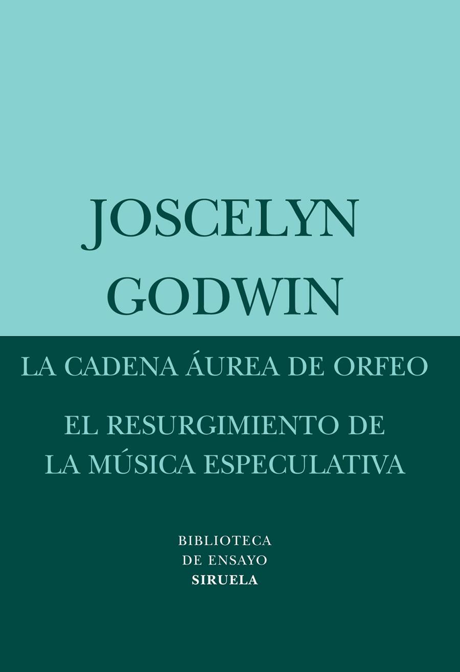CADENA AUREA DE ORFEO, LA. RESURGIMIENTO DE LA MUSICA | 9788498413397 | GODWIN, JOSCELYN